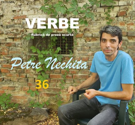 Petre NECHITA - Verbe. 36. Punct