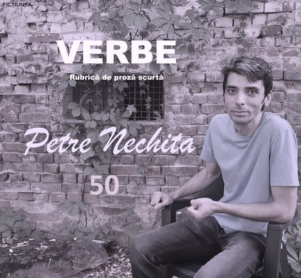 Petre NECHITA - Verbe. 50. Autorul și actrița