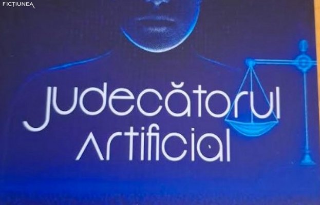 Anca IAȚIN - Judecătorul Artificial nu este doar un alt roman polițist
